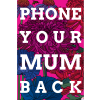 Phone Your Mum Back (2022) Lee Baker & Catherine Borowski