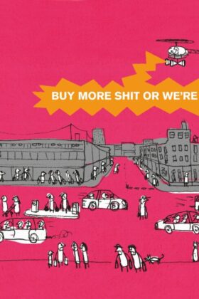 Buy More Shit or We're All Fucked, Modern Toss