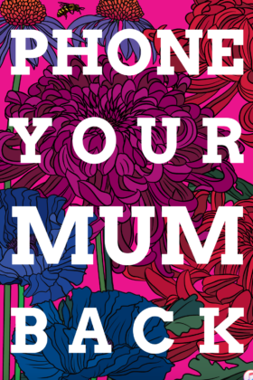 Phone Your Mum Back (2022) Lee Baker & Catherine Borowski